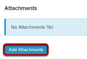 Add attachments. (Optional)