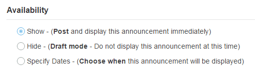 Select when the announcement will be displayed.